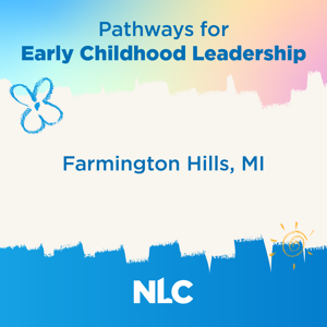 The City of Farmington Hills Selected to Participate in National Early Childhood Leadership Initiative