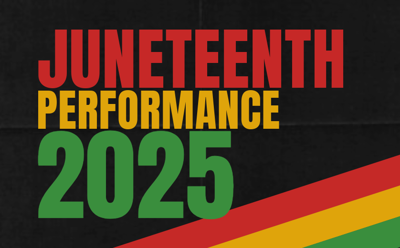 Juneteenth Performance 2025 - June 19th