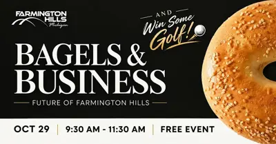 City of Farmington Hills Announces Bagels & Business: Future of Farmington Hills